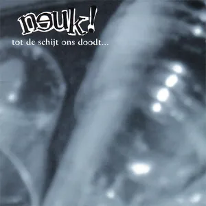 Tot de schijt ons dood